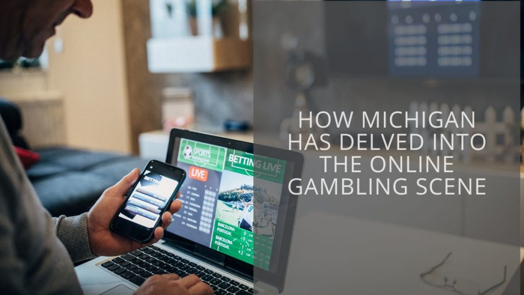 How Michigan has delved into the online gambling scene - Tech Collective